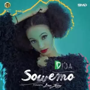Di’Ja - “Sowemo” (Prod. By Don Jazzy)